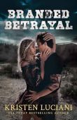 Branded Betrayal (Whiskey Creek Kristen Luciani