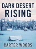 Dark Desert Rising Carter Woods