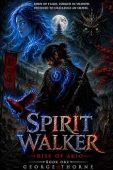 Spirit Walker Rise of George Thorne