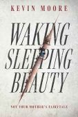 Waking Sleeping Beauty Kevin Moore