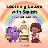 Learning Colors with Squish Wesley Scholl