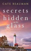 Secrets Hidden In Glass Cate Beauman