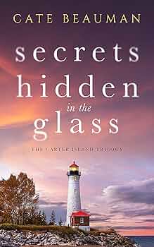 Secrets Hidden In The Glass (The Carter Island Trilogy Book 1)