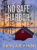 No Safe Harbor Skylar Finn
