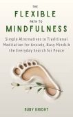 Flexible Path to Meditation Ruby Knight