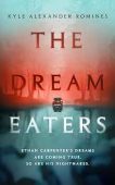 Dream Eaters Kyle Alexander Romines