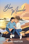 Blue Miracle Blair Harton