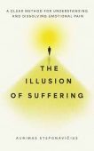 Illusion of Suffering Aurimas Steponavi?ius