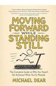 Moving Forward While Standing Michael Dear