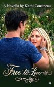 Free To Love Kathi Cousineau