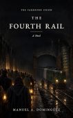 Fourth Rail Manuel A. Dominguez